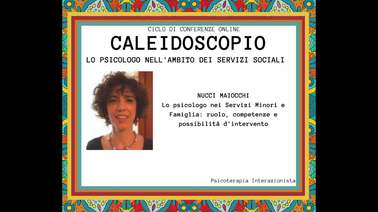 Caleidoscopio. Lo psicologo nell'ambito dei Servizi Sociali Dr.ssa N. Maiocchi