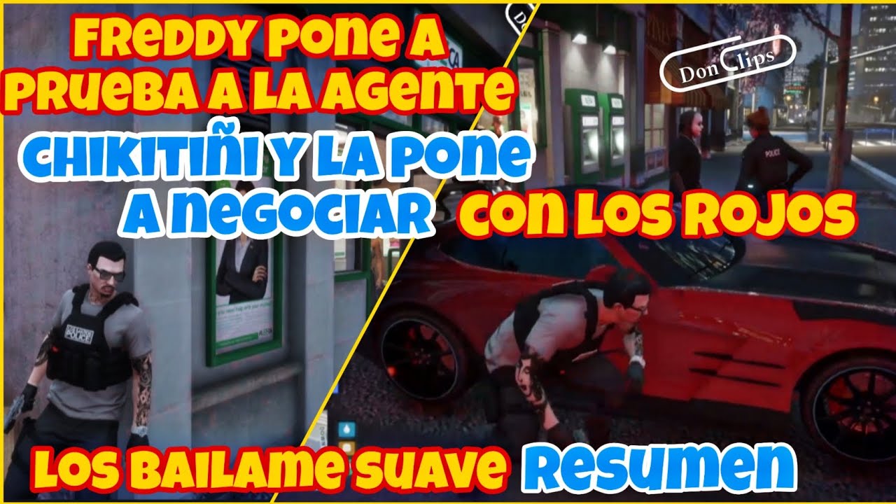 FREDDY PONE A PRUEBA A LA AGENTE CHIQUITIÑI Y LA PONE A NEGOCIAR CON LOS ROJOS, RESUMEN