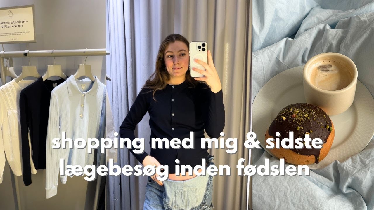 VLOG: shopping med mig & sidste lægebesøg inden fødslen🤍