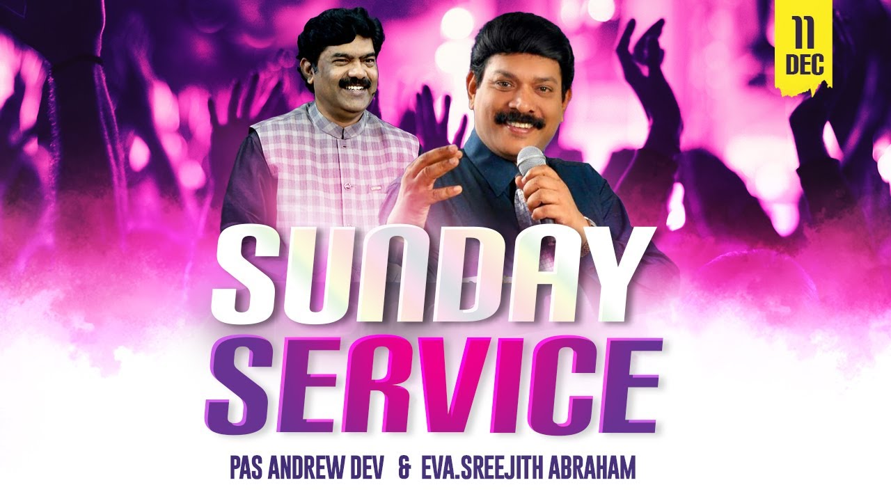 🔴SUNDAY SERVICE | 11.12.2022 | BRO. ANDREW DEV  | BRO. SREEJITH ABRAHAM