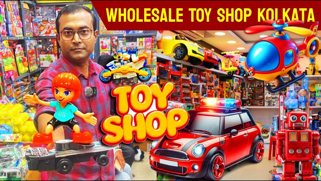 toys wholesale market in kolkata | wholesale toys market in kolkata | soft toys wholesale market