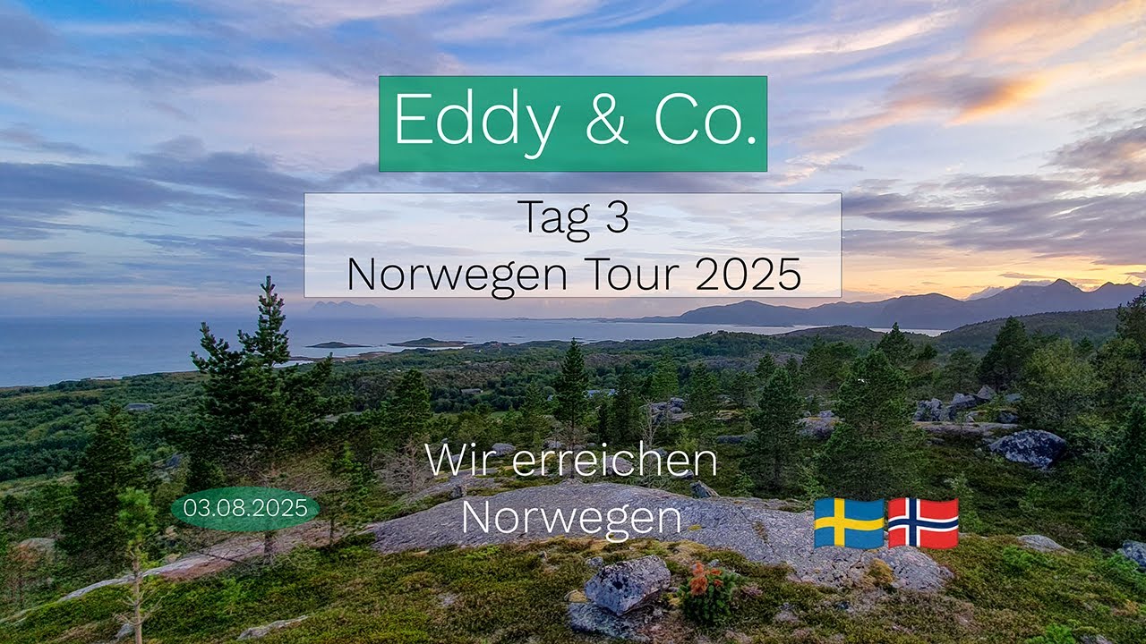 20250803 Norwegen 2025 | Tag 3 | Wir erreichen Norwegen