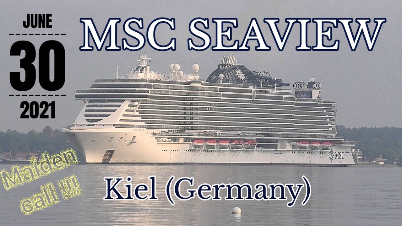 MSC SEAVIEW - maiden call in Kiel (Germany)