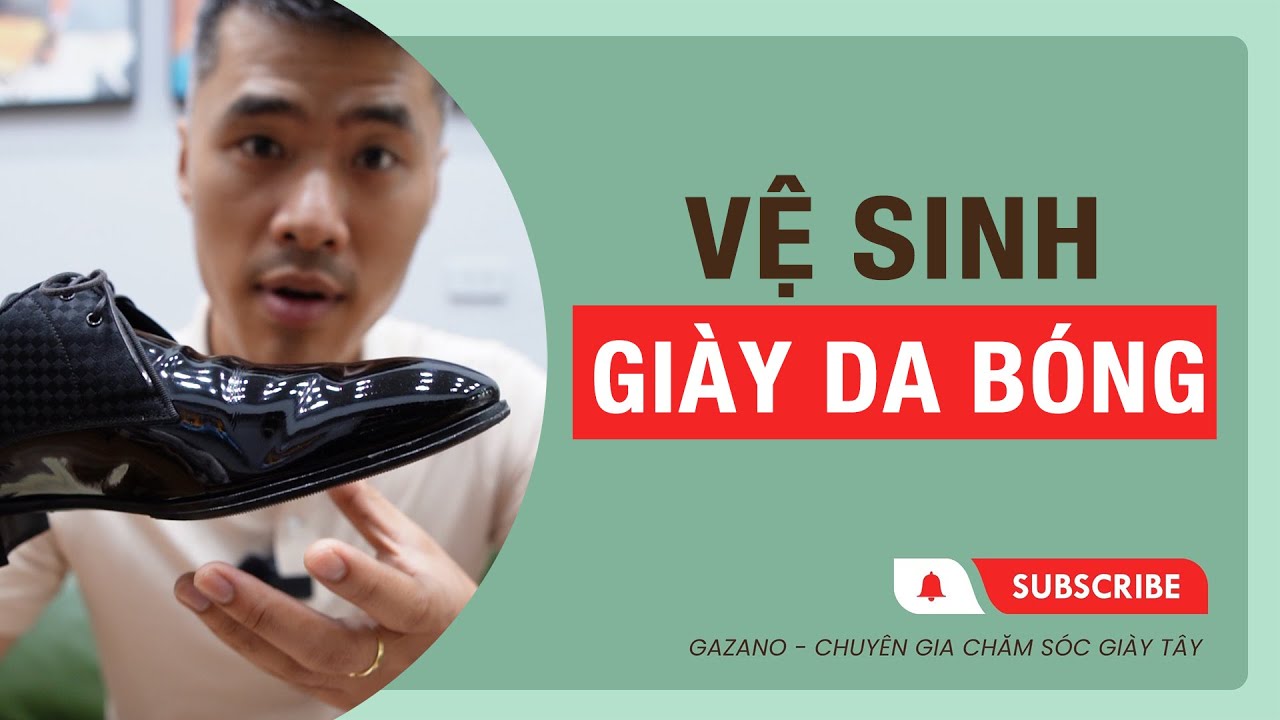 Hướng dẫn cách vệ sinh và chăm sóc những đôi giày da bóng pattent leather | PHONG ĐINH GAZANO
