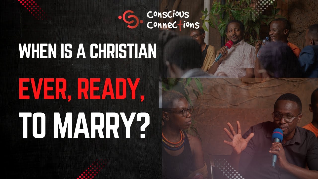 When is a Christian Ever Ready to Marry? | With Ps. Denis Mugume