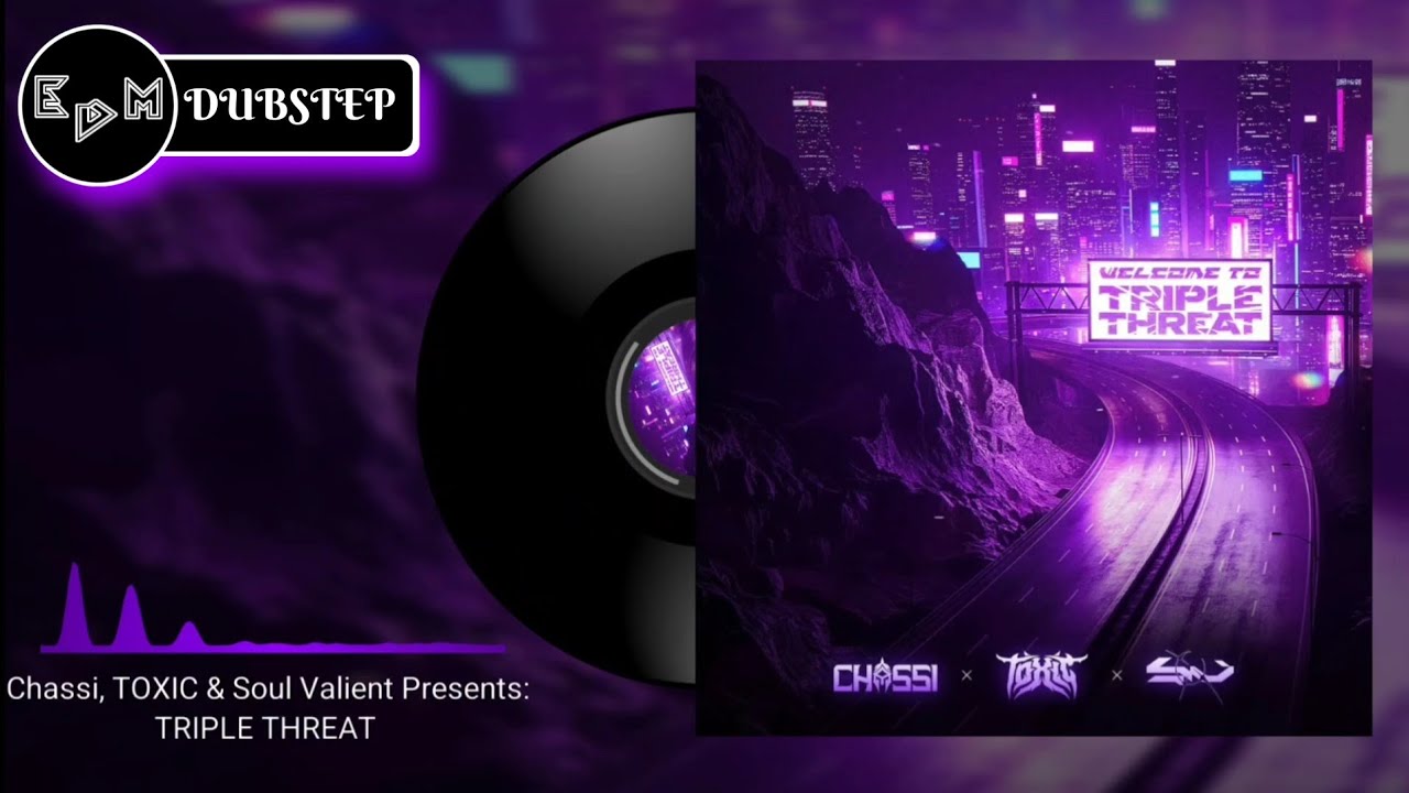 Chassi, TOXIC & Soul Valient Presents: TRIPLE THREAT | [PREMIERE]