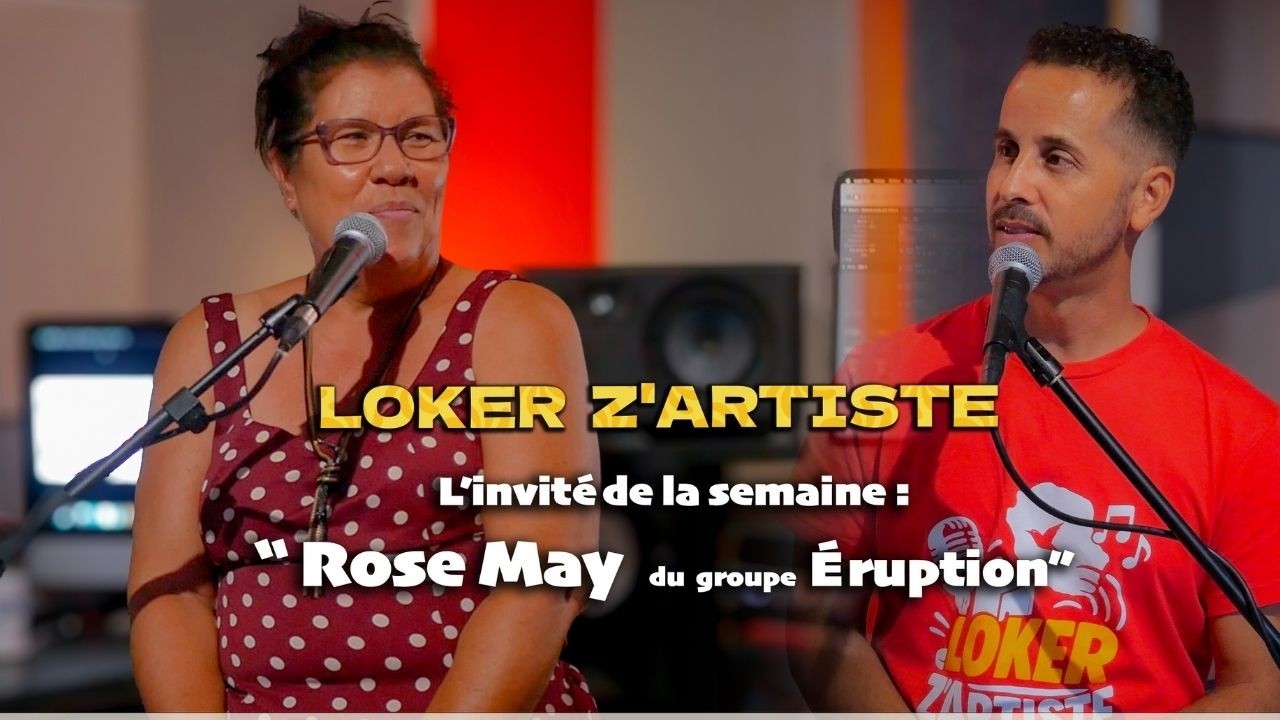Loker Z'artiste - Rose-May du groupe Éruption