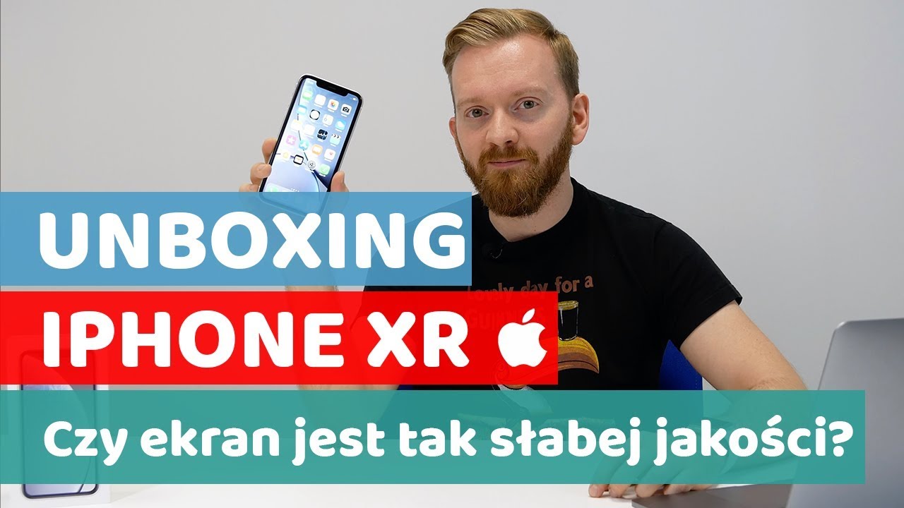 iPhone XR- unboxing, pierwsze wrażenia- Czy ekran iPhone'a XR jest rzeczywiście tak słabej jakości?