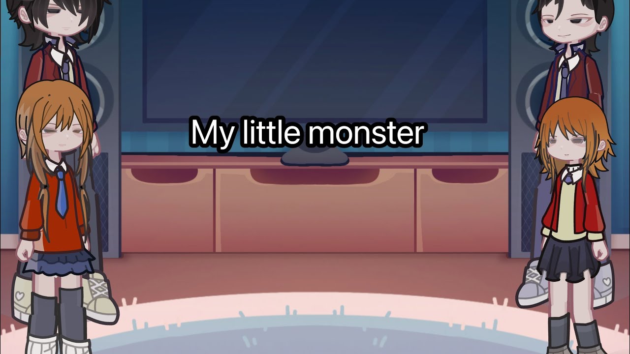 Past My little monster react