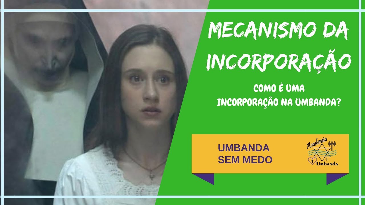 MECANISMO DA INCORPORAÇÃO NA UMBANDA