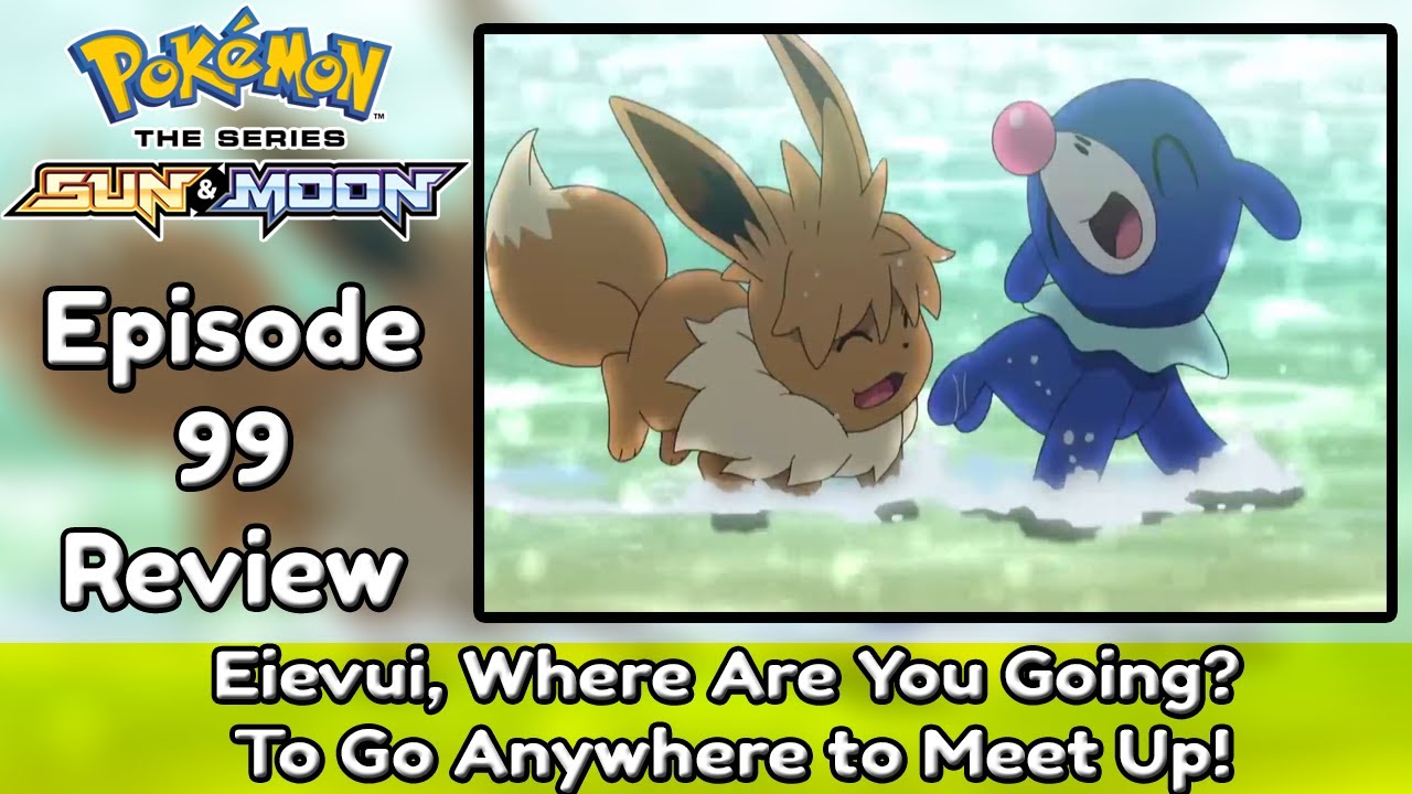 Lana Gets an Eevee!!! | Pokemon Sun and Moon Episode 99 (Recap + Review)