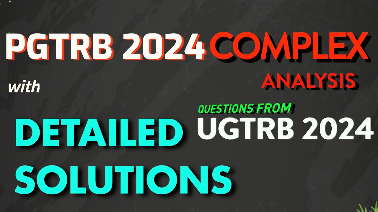 Complex analysis ugtrb 2024 questions with detailed solution | for pgtrb 2024| pgtrb winners 🏆