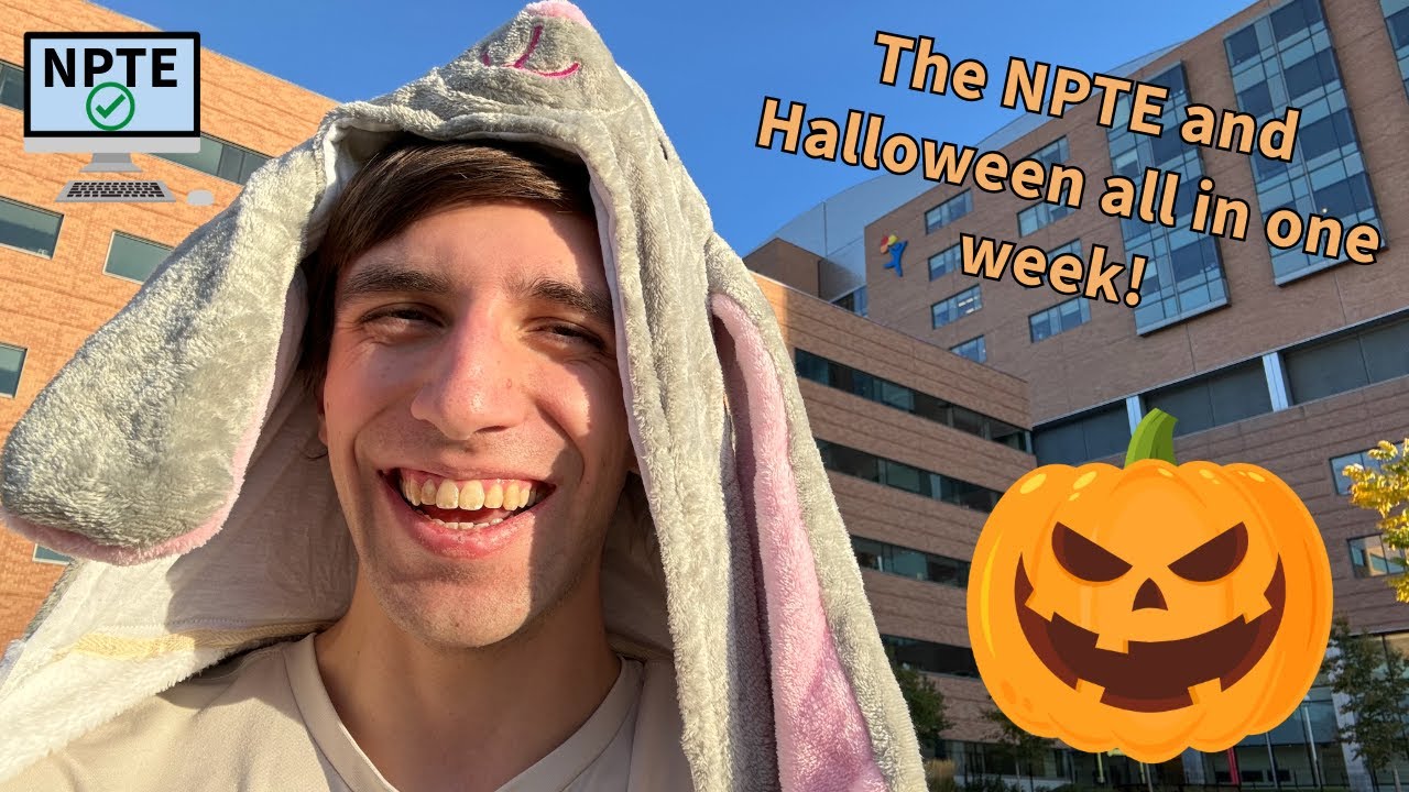 Taking the NPTE Wasn't the Only Scary Thing About This Week - A Day in the Life of a DPT Student