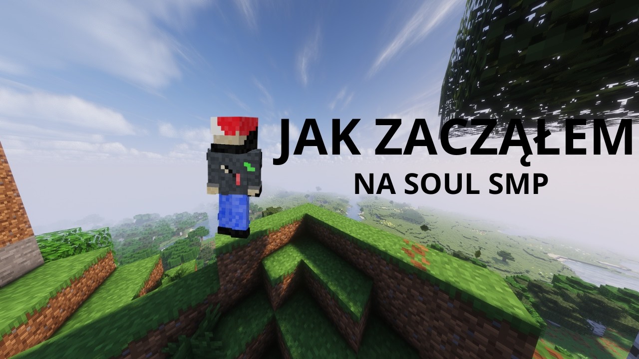 Jak Zacząłem na Soul Smp!