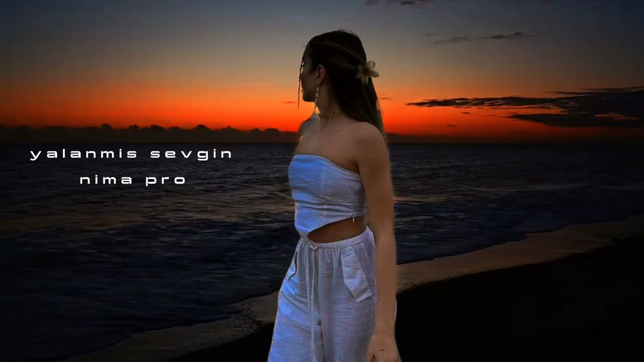 Nima Pro Yalanmıs Sevgin Yeni Remix Versiyon Azeri Turk Ozbek Arab 2026