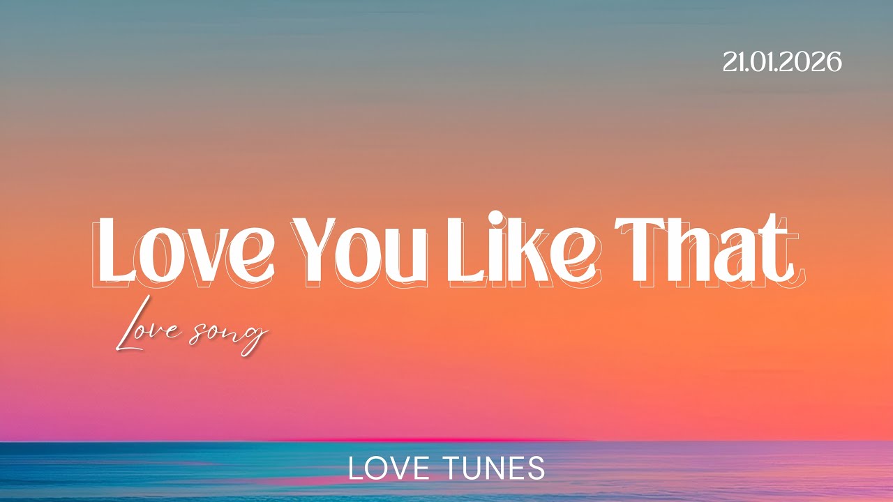 Love You Like That | English Romantic Ballad (Official Lyrics)
