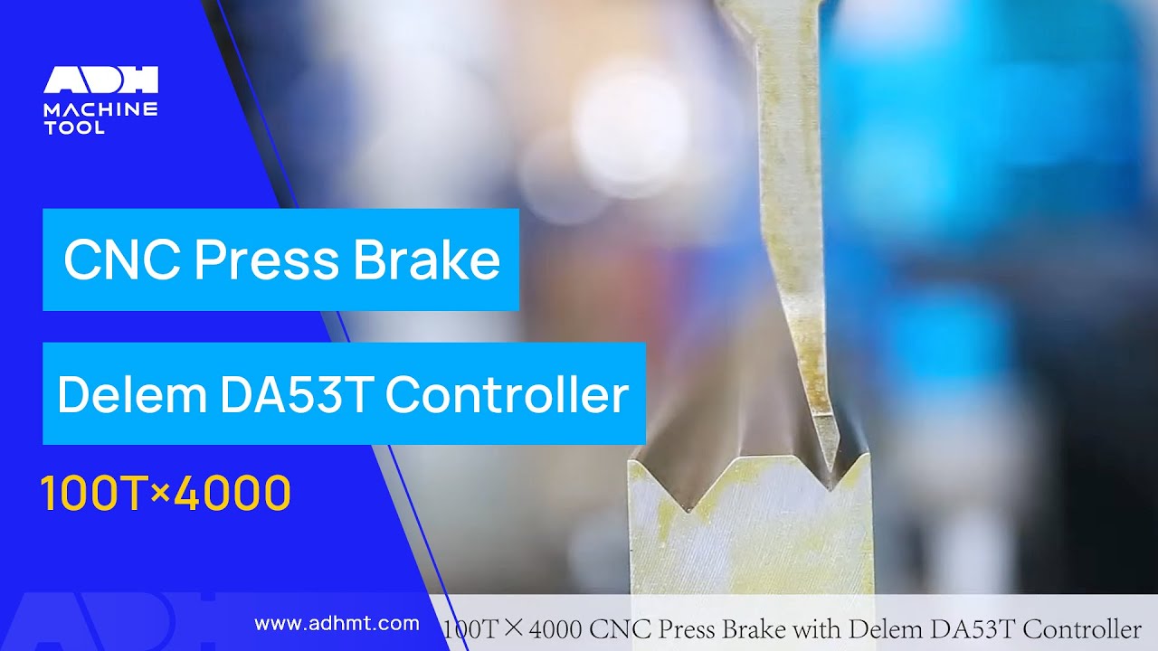 WAD-100T&times;4000 CNC Press Brake with Delem DA53T Controller - ADH Machine Tools