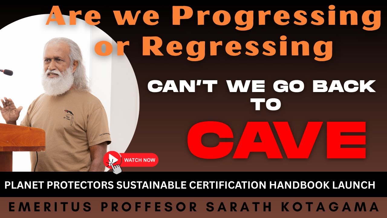 Emeritus Prof. Sarath Kotagama | Planet Protectors Sustainable Certification Handbook Launch event
