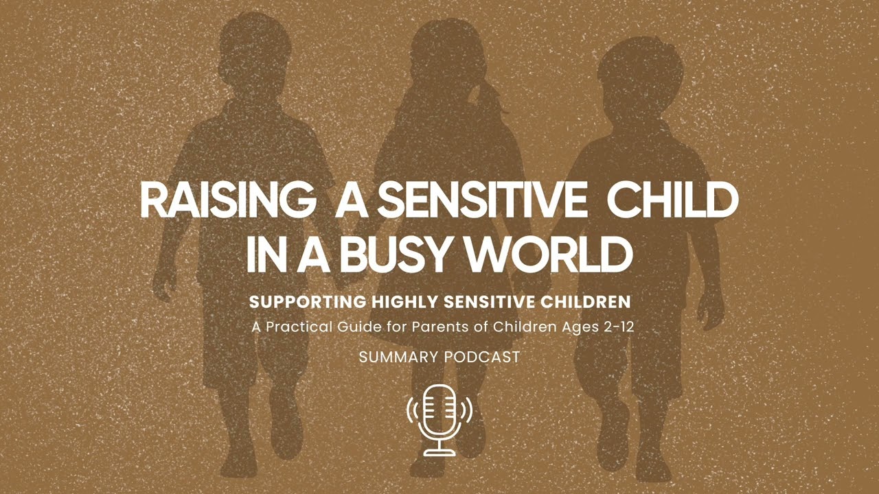 Raising a Sensitive Child in a Busy World