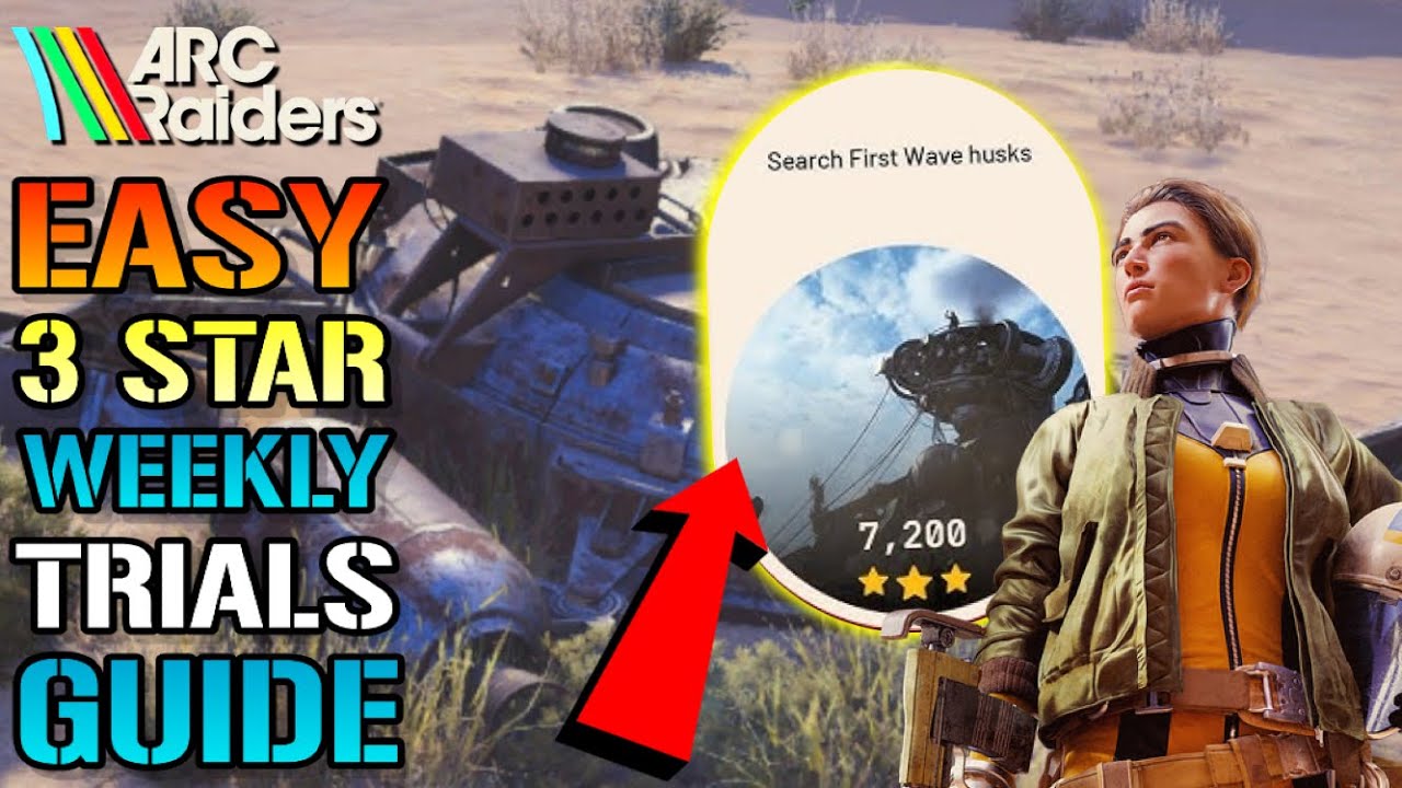 ARC Raiders: "Search First Wave Husk" Weekly Trials Guide! How To Get EASY 3 STARS TODAY
