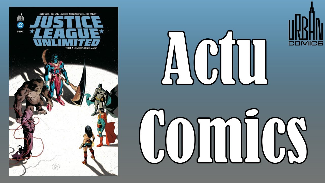 Actu Comics | Justice League Unlimited Tome 3