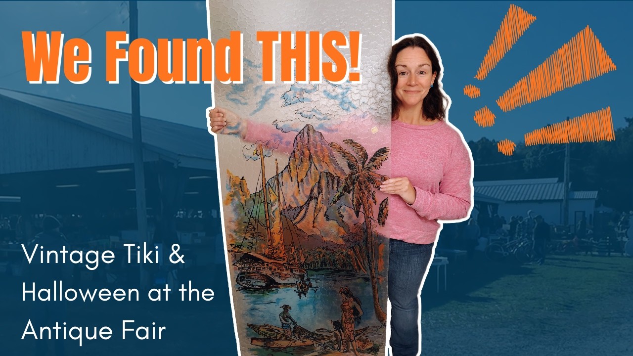 Antique Fair Treasure Hunt! Washington County Antique Fair-Vintage Finds, Halloween & Tiki Treasure