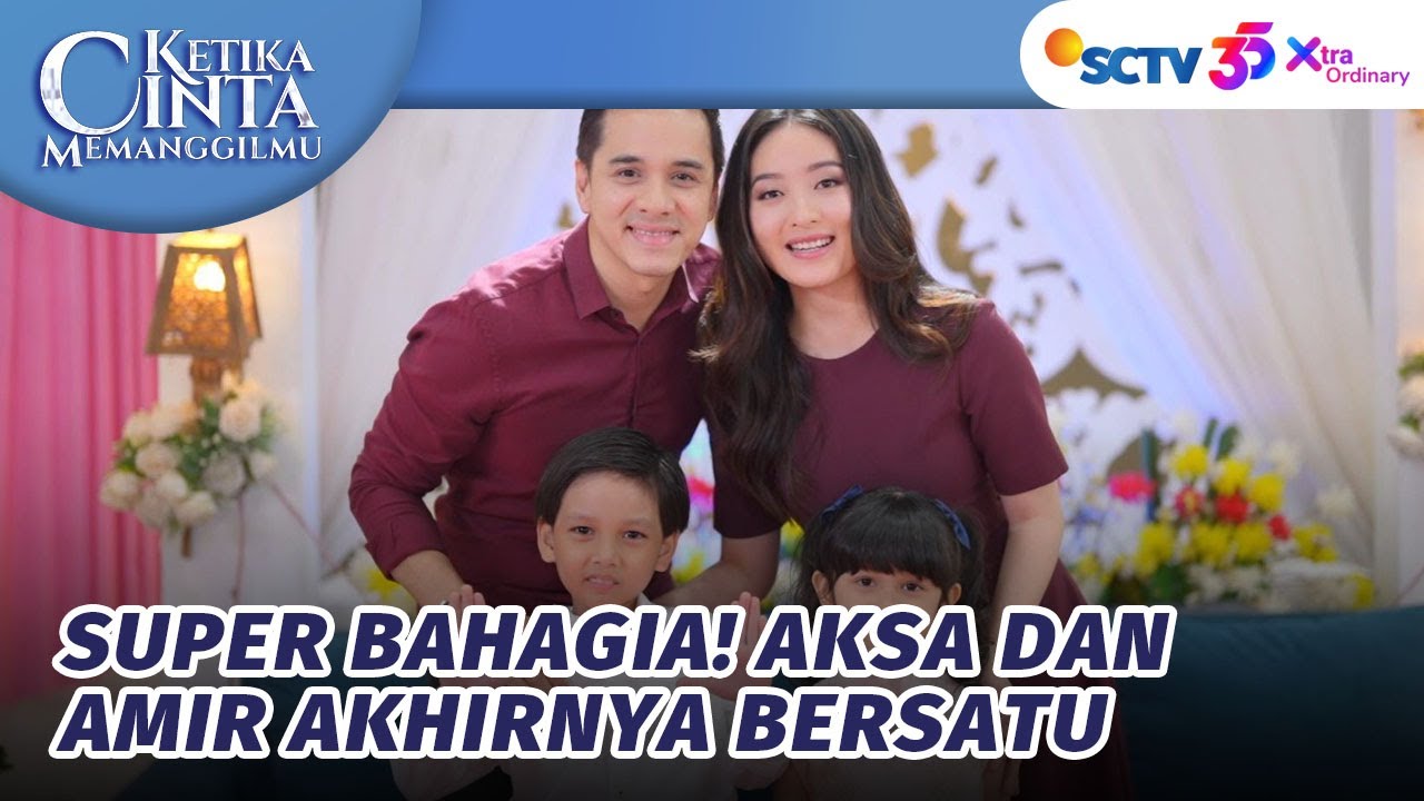 Terharu!! Akhirnya Aksara Bisa Bersatu dan Bahagia | Ketika Cinta Memanggilmu - Episode 209