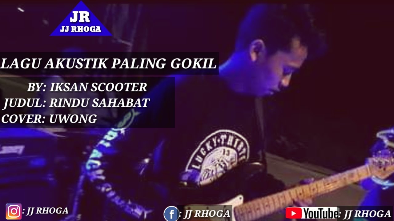 Rindu Sahabat - Iksan Skuter || Cover Uwong