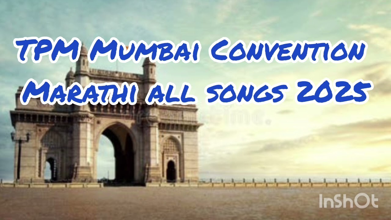 TPM Mumbai Convention Marathi songs all 2025