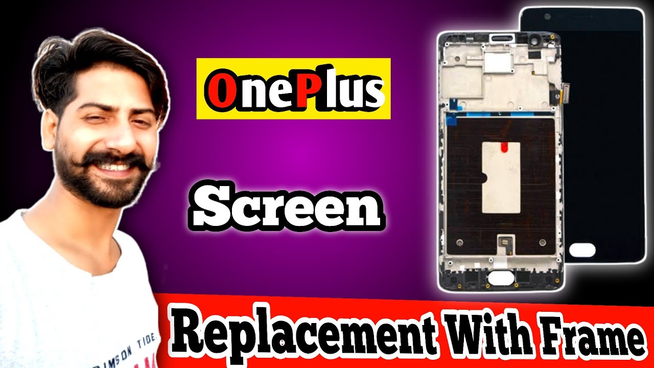 OnePlus 3T Screen Replacement With Frame