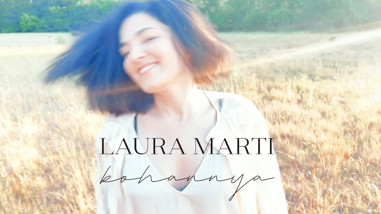 LAURA MARTI - Kohannya - Official Video
