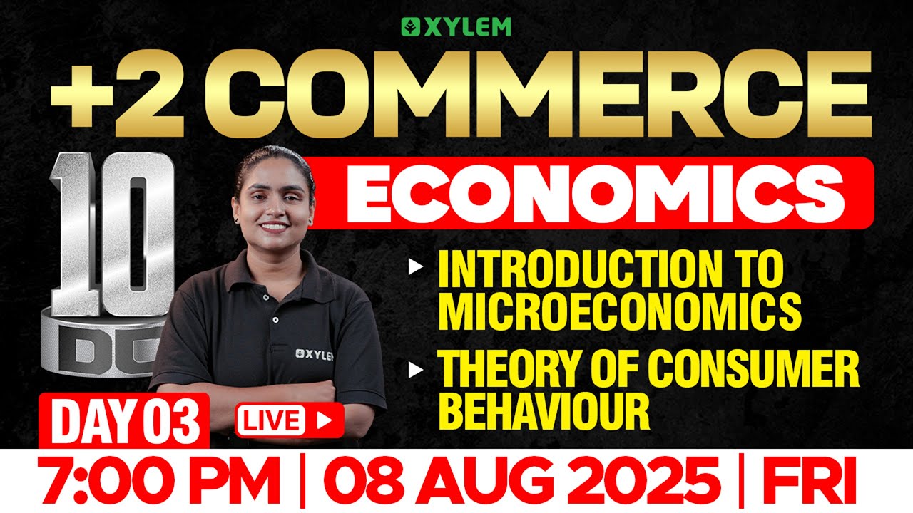 Plus Two Commerce - Economics | Introduction To Microeconomics, Theory Of Consumer Behaviour | Xylem