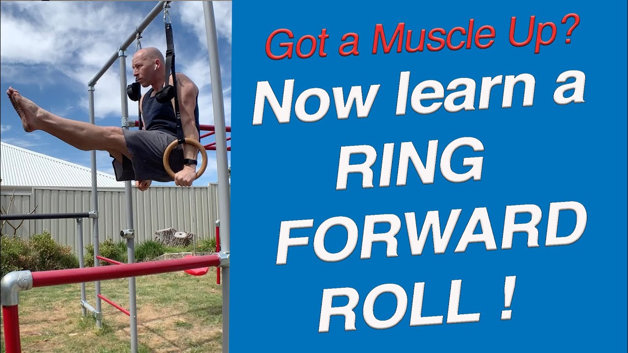 Got a Muscle Up? Now Learn the Ring Forward Roll