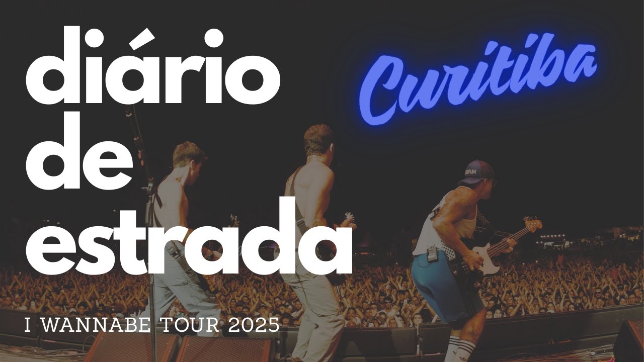Diário de Estrada | I Wannabe Tour 25 - Curitiba