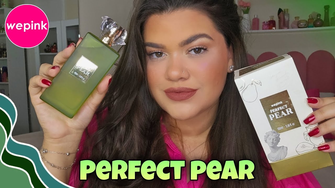 PERFECT PEAR - Wepink | É TUDO ISSO MESMO?