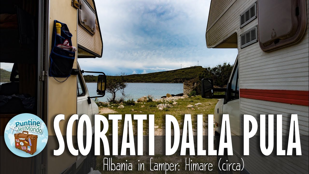 Albania in Camper: Scortati dalla Polizia Albanese (Himare)