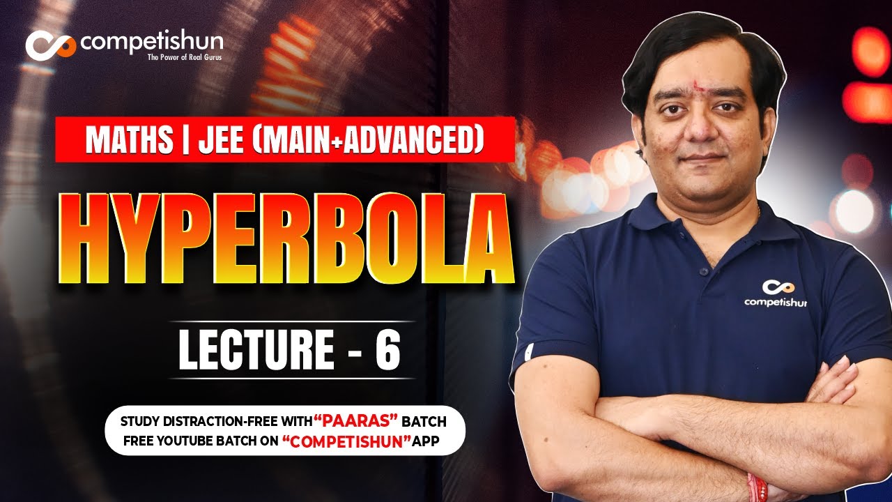 #6-Hyperbola-Rectangular Hyperbola IIT JEE Maths