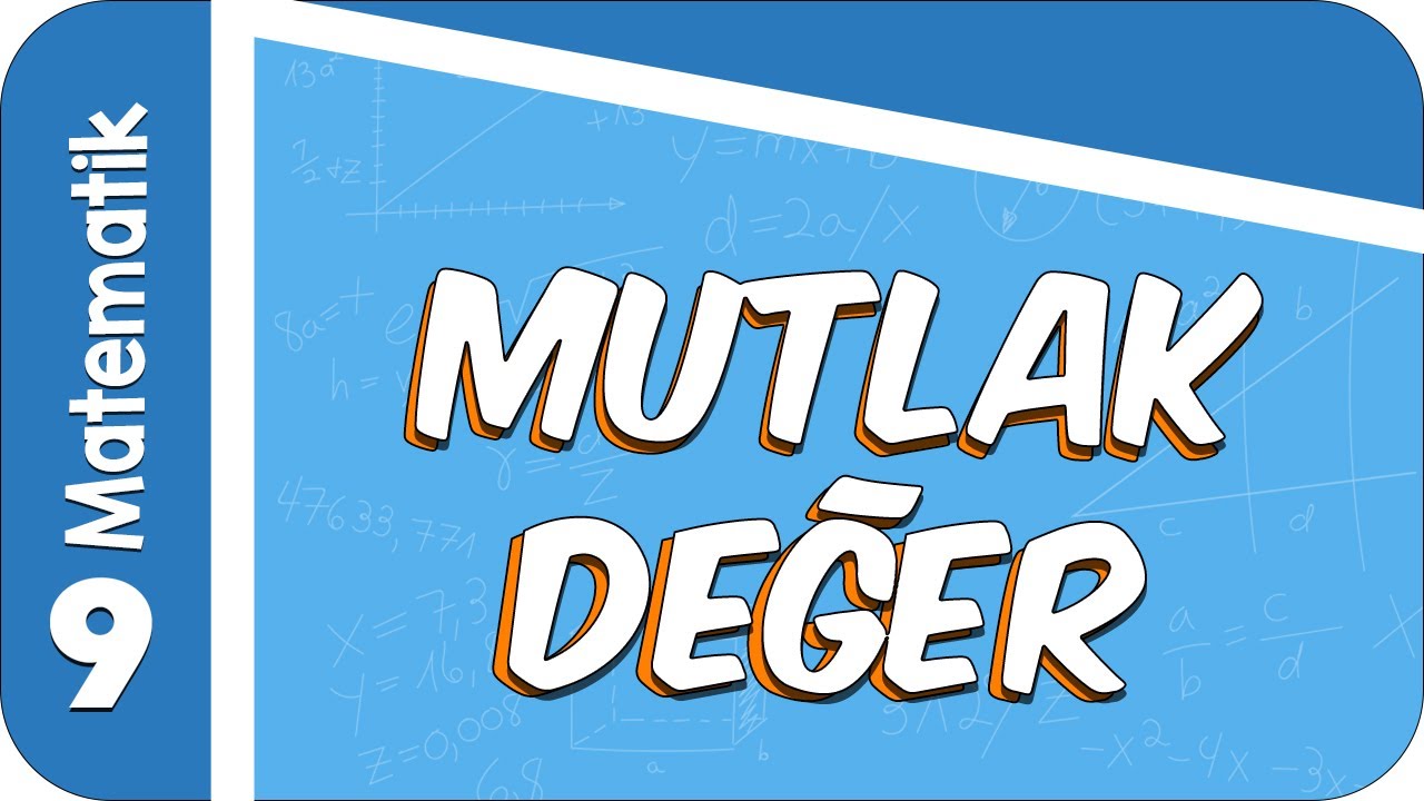 9. Sınıf Matematik | Mutlak Değer #2022