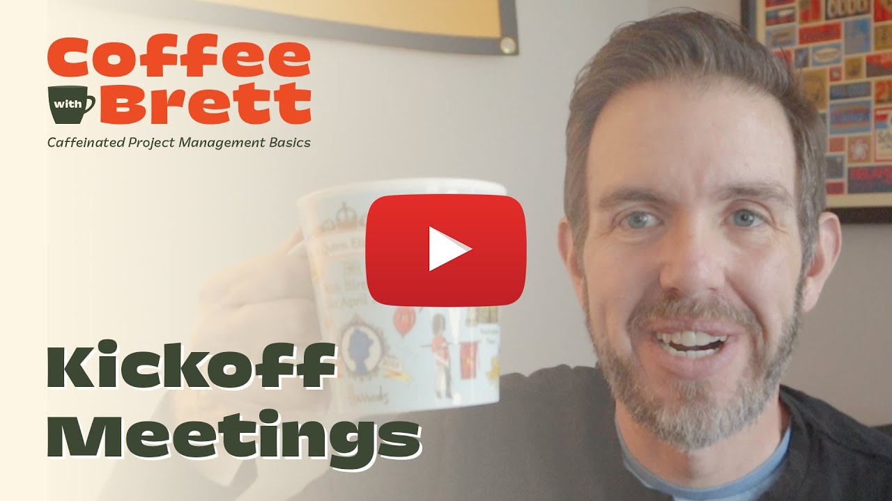 How to Run an Effective Project Kickoff Meeting | Coffee with Brett