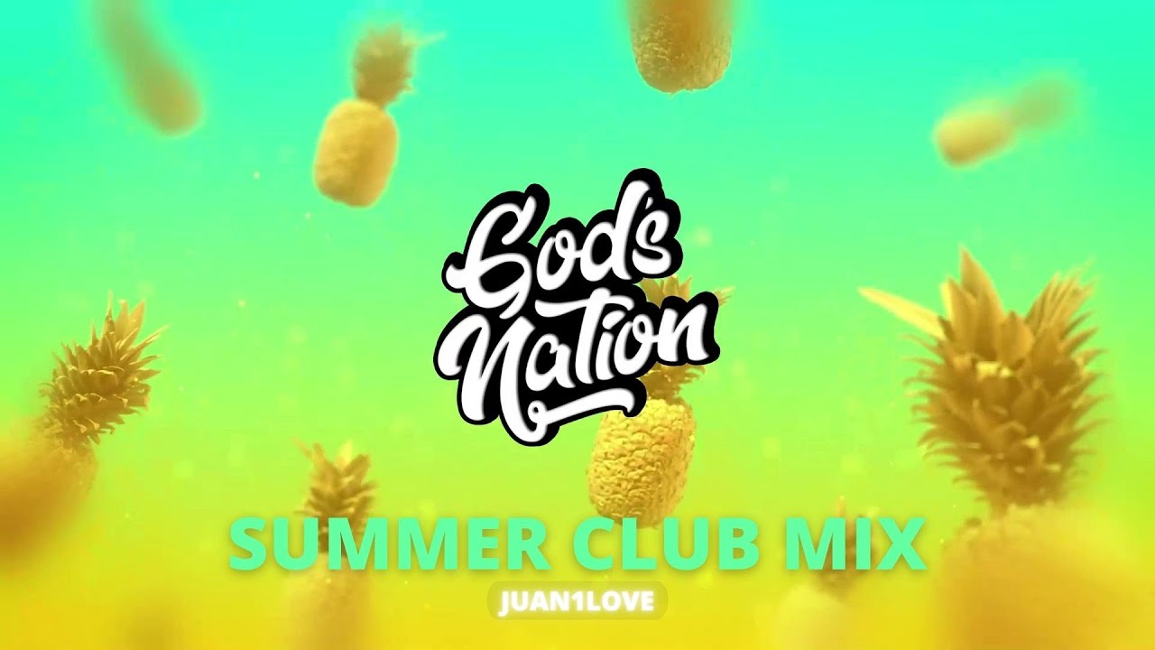 God's Nation: Summer Mix 2022 😎🍨🔥 CEDM & Remixes