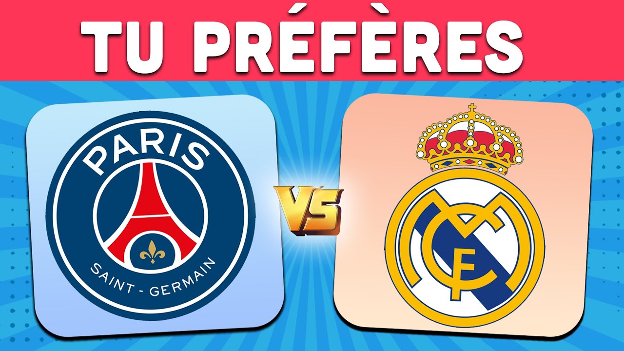 Choisis ton CLUB de FOOTBALL préféré...! TU PRÉFÈRES CLUB DE FOOT EDITION