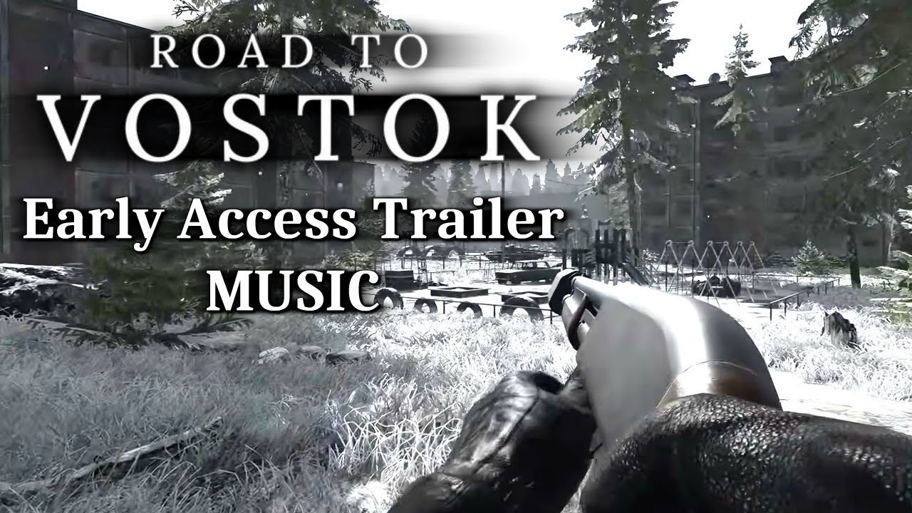 Road to Vostok OST - Early Access Trailer Music (No gunfire)