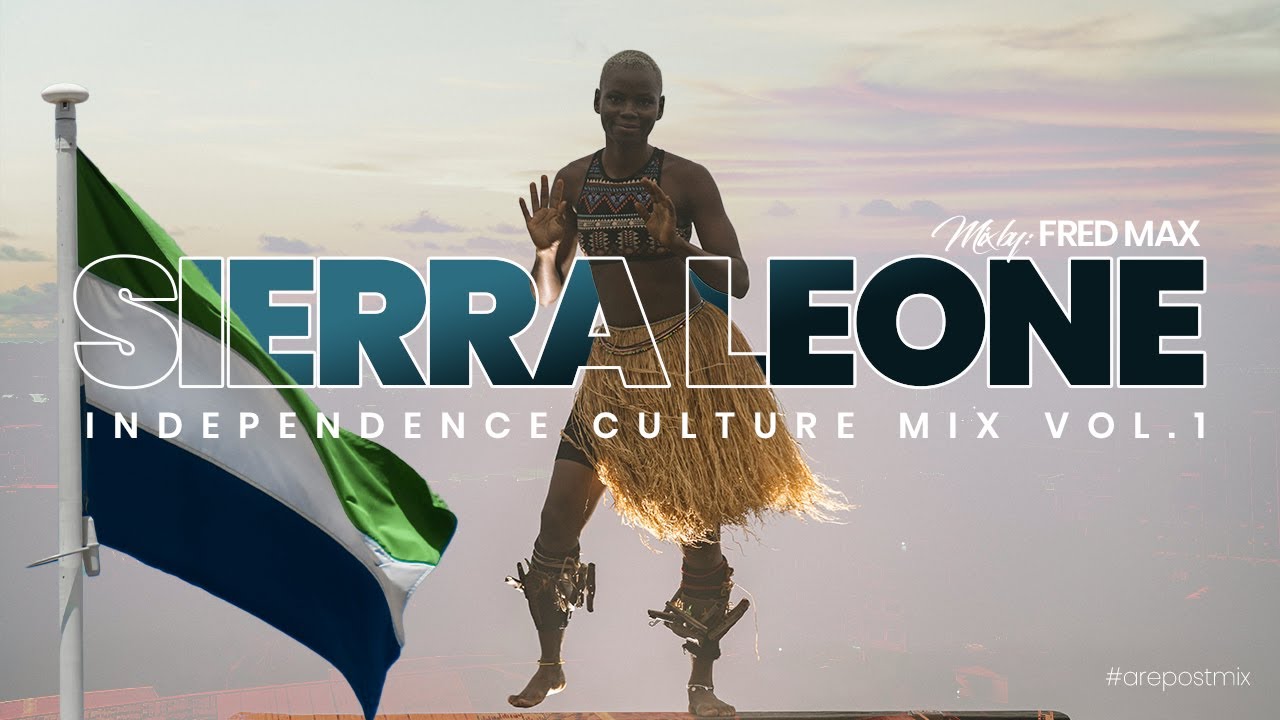 SIERRA LEONE INDEPENDENCE CULTURE MIX VOL.1 #sierraleonemusic #salonemusic