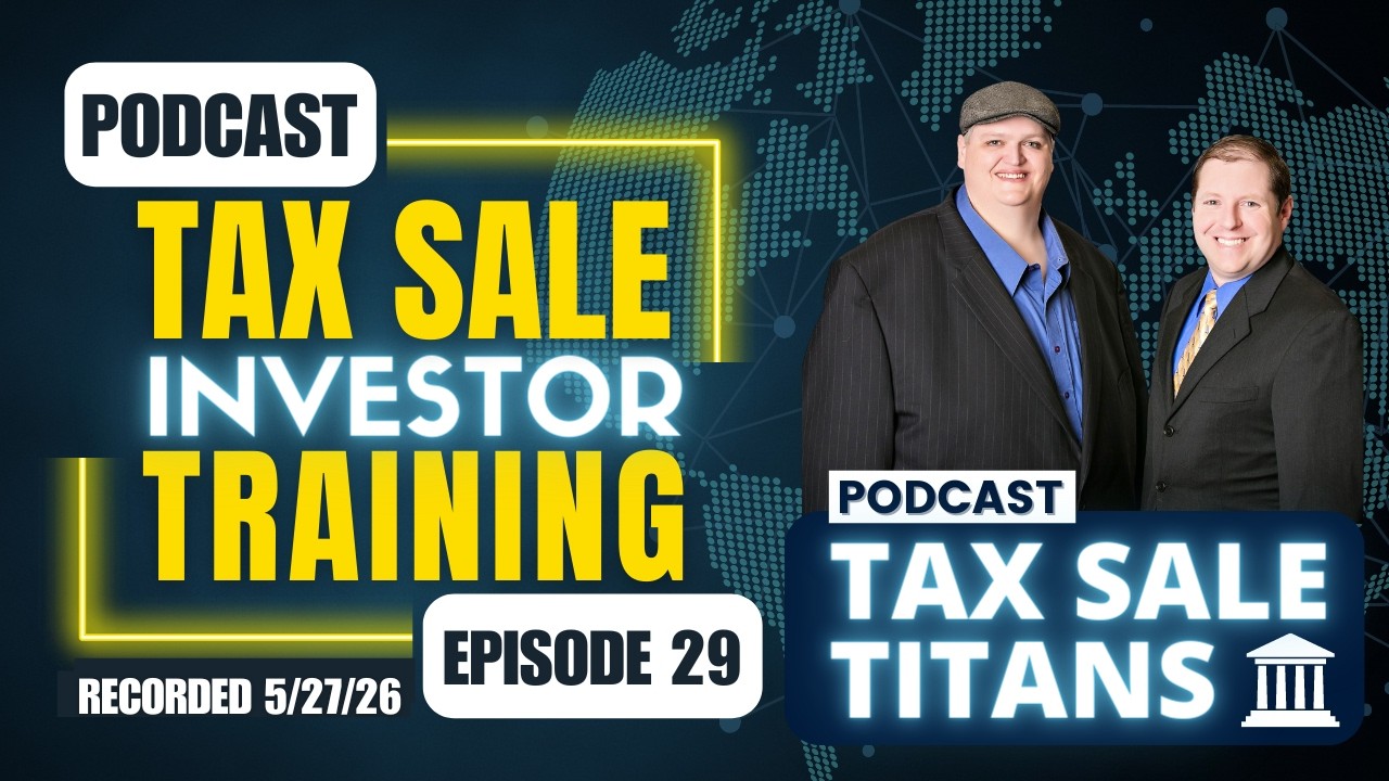 TAX SALE TITANS PODCAST EPISODE 29: TAX LIENS & TAX DEEDS