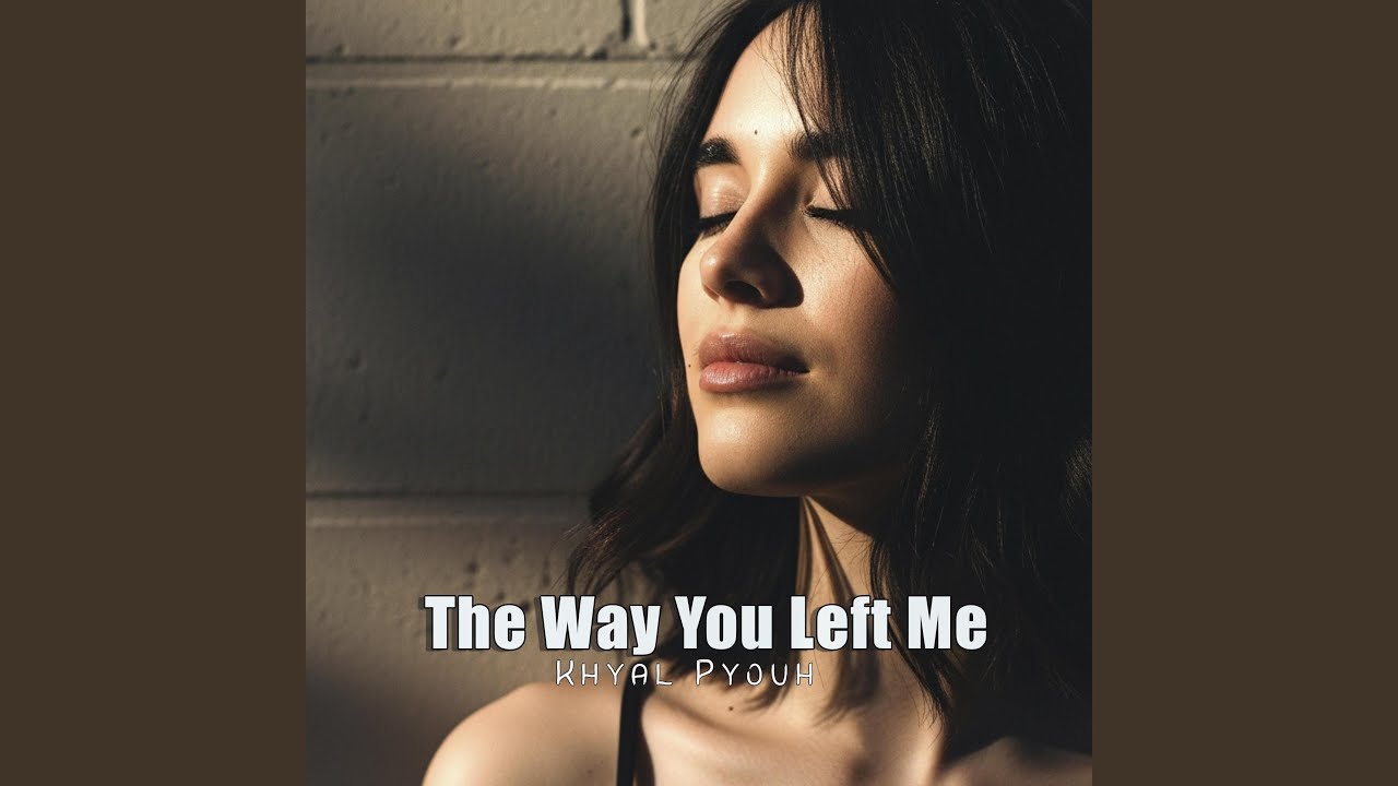 The Way You Left Me