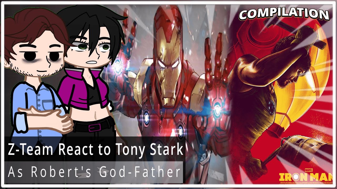 Z-Team Reacts to Iron Man as Robert's Godfather AU | Dispatch 🥖🥖🥖 | Chapter 1/? |