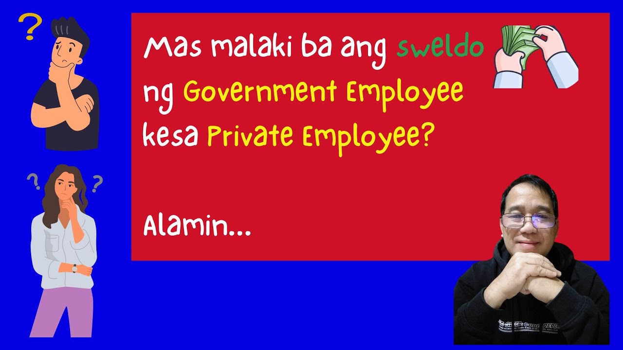 Mas malaki ba ang sweldo ng Government Employee kesa Private Employee? Alamin...