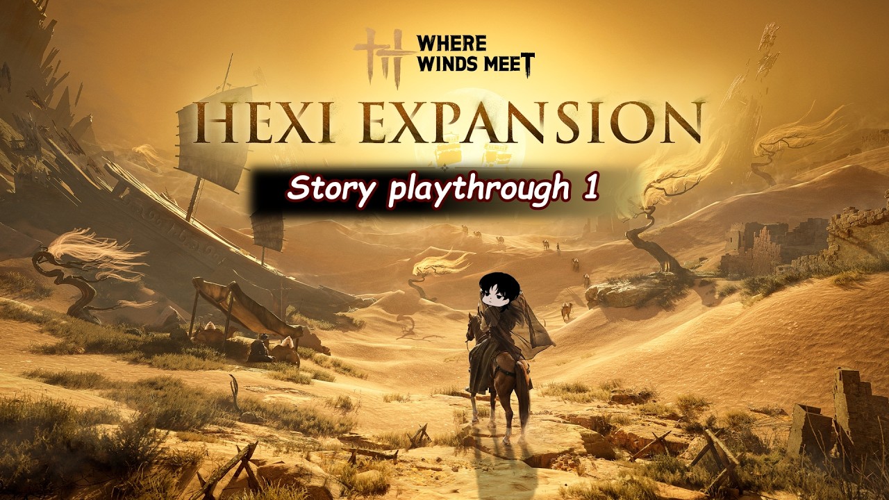 NEW JOURNEY NEW STORY !! - Where Winds Meet Version 1.4 Story Playthrough (1)