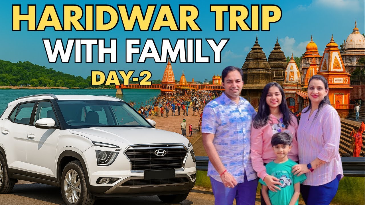 Haridwar Trip With Family | हरिद्वार यात्रा क्रेटा कार से 🚗 #haridwar #familyvlog 