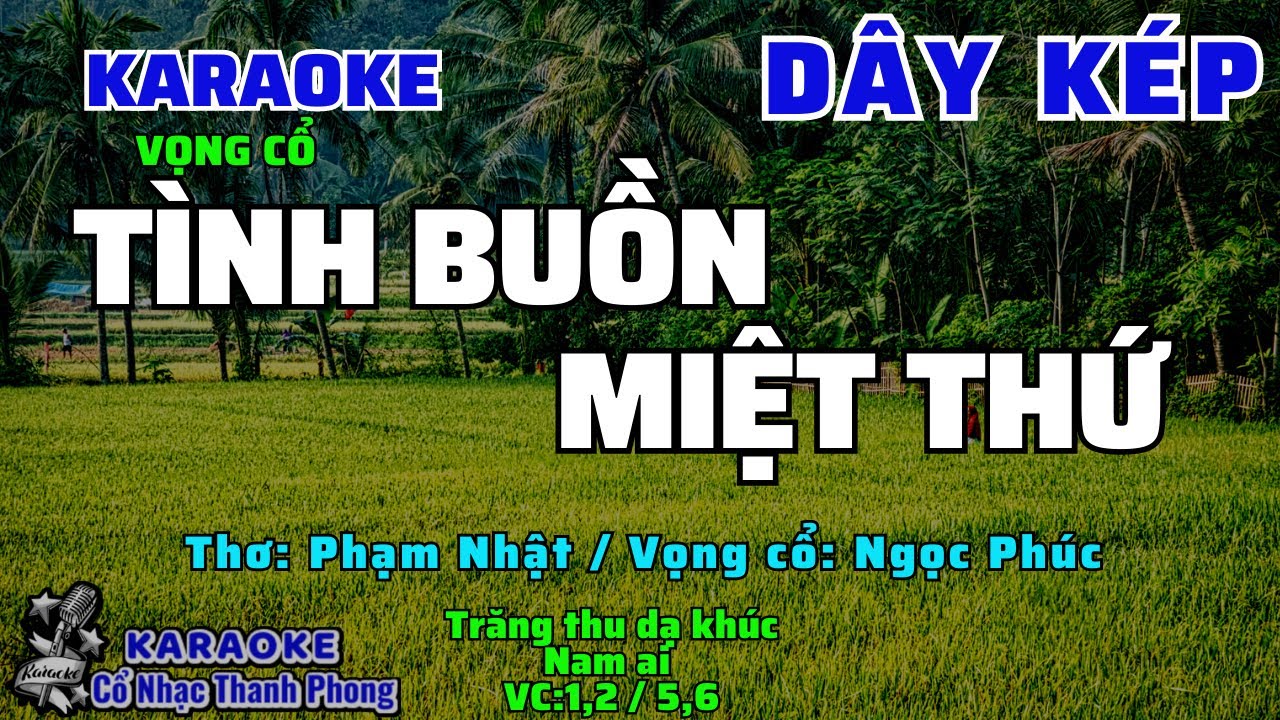 Karaoke Vọng Cổ I TÌNH BUỒN MIỆT THỨ  I Dây Kép